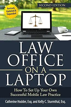 law office on a laptop how to set up your successful mobile law practice 1st edition catherine hodder esq