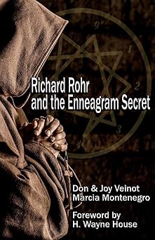 richard rohr and the enneagram secret 1st edition don veinot ,joy veinot ,marcia montenegro ,h wayne house