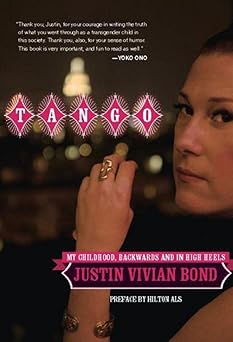 tango my childhood backwards and in high heels 1st edition justin vivian bond 1558617477, 978-1558617476