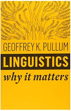 linguistics why it matters 1st edition geoffrey k pullum 1509530762, 978-1509530762