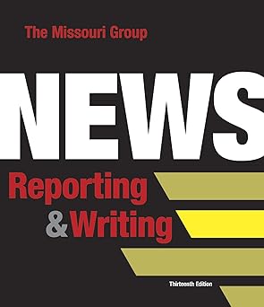 news reporting and writing 1st edition the missouri group 1319208169, 978-1319208165