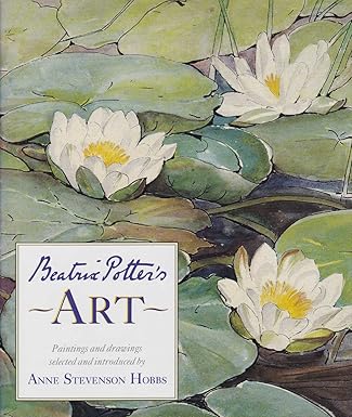 beatrix potters art a selection of paintings and drawings 1st edition anne stevenson hobbs ,beatrix potter