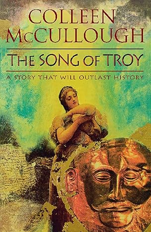the song of troy 1st edition colleen mccullough 140911855x, 978-1409118558