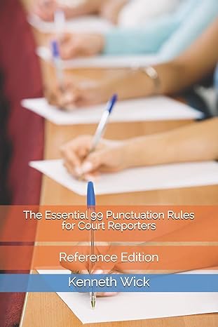 the essential 99 punctuation rules for court reporters 1st edition kenneth a wick 1793125678, 978-1793125675