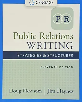 public relations writing strategies and structures 1st edition doug newsom ,jim haynes 1305500008,