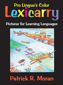 lexicarry pictures for learning languages 1st edition patrick r moran 0866473718, 978-0866473712