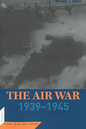 the air war 1939 45 1st edition richard overy 1574887165, 978-1574887167