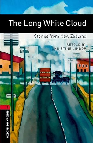 oxford bookworms library the long white cloud stories from new zealand level 3 1000 word vocabulary 1st