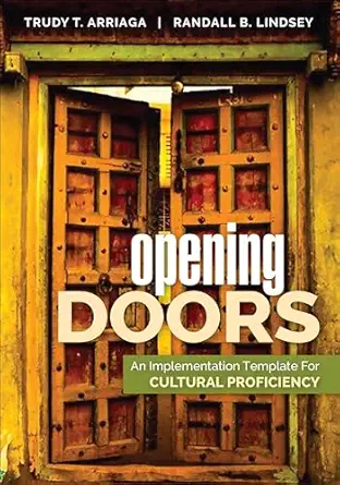 opening doors an implementation template for cultural proficiency 1st edition trudy tuttle arriaga ,randall b