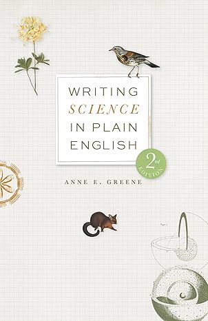 writing science in plain english 1st edition anne e greene 0226825035, 978-0226825038