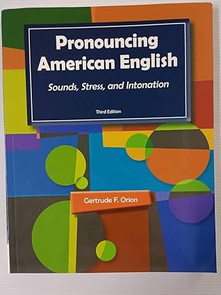 pronouncing american english sounds stress and intonation 1st edition gertrude orion 1111352100,