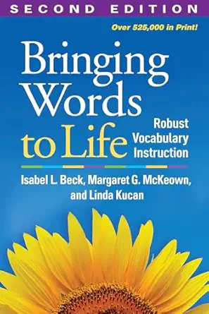 bringing words to life robust vocabulary instruction 1st edition isabel l beck ,margaret g mckeown ,linda