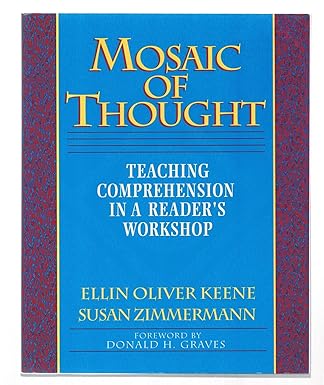 mosaic of thought teaching comprehension in a readers workshop 1st edition ellin oliver keene ,susan