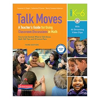 talk moves   a teachers guide for using classroom discussions in math grades k 6 1st edition nancy c anderson
