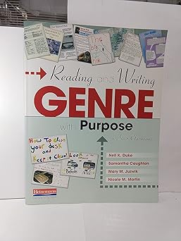 reading and writing genre with purpose in k 8 classrooms 1st edition nell k duke ,mary juzwik ,samantha