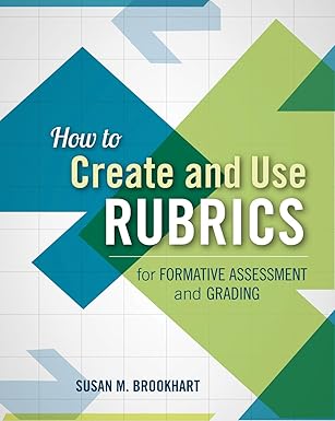 how to create and use rubrics for formative assessment and grading 1st edition susan m brookhart 1416615075,