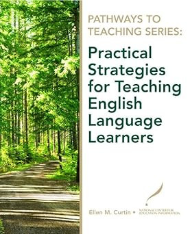 pathways to teaching series practical strategies for teaching english language learners 1st edition ellen