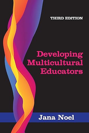 developing multicultural educators 1st edition jana noel 1478635746, 978-1478635741
