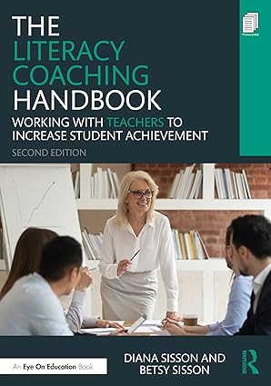the literacy coaching handbook 1st edition diana sisson ,betsy sisson 1032504978, 978-1032504971