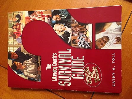 the literacy coachs survival guide essential questions and practical answers 1st edition cathy a toll