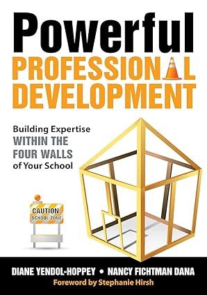 powerful professional development building expertise within the four walls of your school 1st edition diane