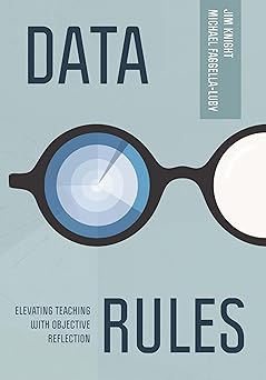 data rules elevating teaching with objective reflection 1st edition jim knight ,michael faggella luby