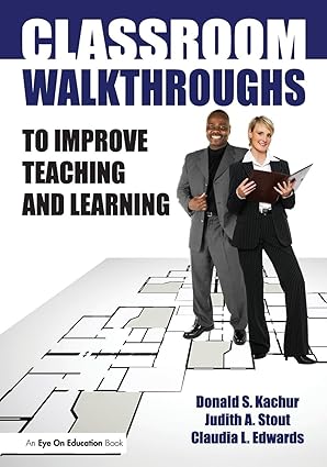 classroom walkthroughs to improve teaching and learning 1st edition judy s stout ,donald kachur ,claudia