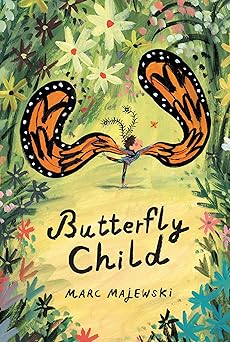 butterfly child 1st edition marc majewski 0063021552, 978-0063021556