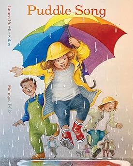 puddle song 1st edition laura purdie salas ,monique felix 1568463839, 978-1568463834