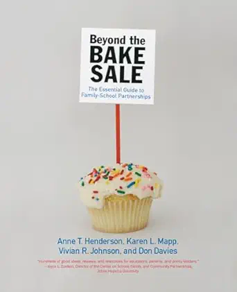 beyond the bake sale the essential guide to family/school partnerships 1st edition anne t henderson ,karen l