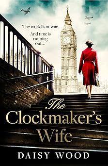 the clockmakera s wife an absolutely captivating ww2 historical fiction novel about love and impossible