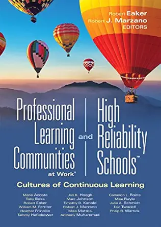 professional learning communities at worka and high reliability schoolstm cultures of continuous learning 1st