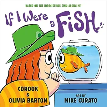 if i were a fish 1st edition corook ,olivia barton ,mike curato 1250351723, 978-1250351722