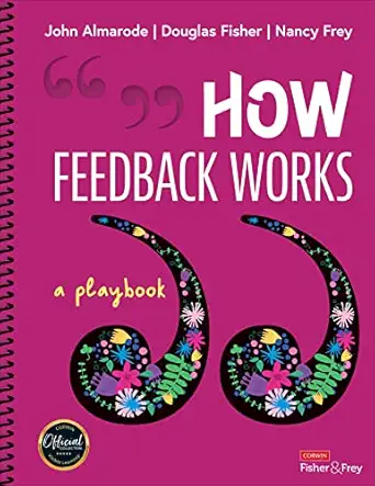 how feedback works a playbook 1st edition john t almarode ,douglas fisher ,nancy frey 1071859099,