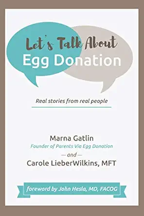 leta s talk about egg donation real stories from real people 1st edition marna gatlin ,carole lieberwilkins