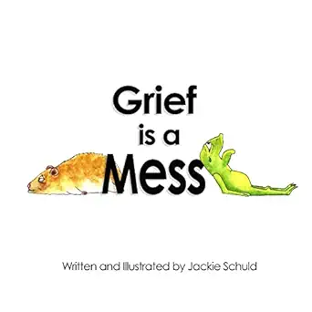 grief is a mess 1st edition jackie schuld 151875287x, 978-1518752872