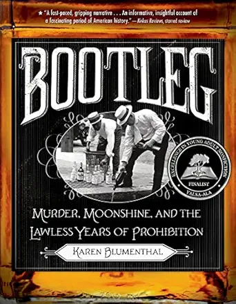 bootleg murder moonshine and the lawless years of prohibition 1st edition karen blumenthal 1250034272,