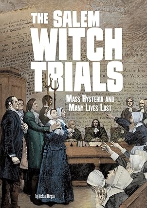the salem witch trials mass hysteria and many lives lost 1st edition michael burgan 1543542018, 978-1543542011