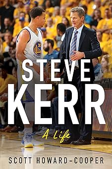 steve kerr a life 1st edition scott howard cooper 0063001276, 978-0063001275