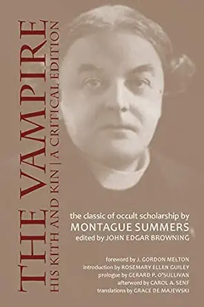 the vampire his kith and kin a 1st edition montague summers ,john edgar browning ,grace de majewski ,gerard p