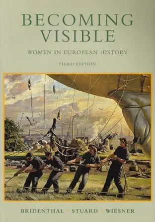 becoming visible women in european history 1st edition renate bridenthal ,susan stuard ,merry e wiesner hanks