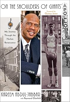 on the shoulders of giants my journey through the harlem renaissance 1st edition kareem abdul jabbar