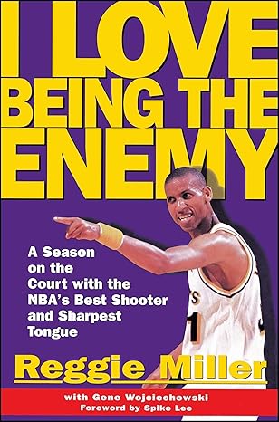 i love being the enemy 1st edition reggie miller 0684870398, 978-0684870397