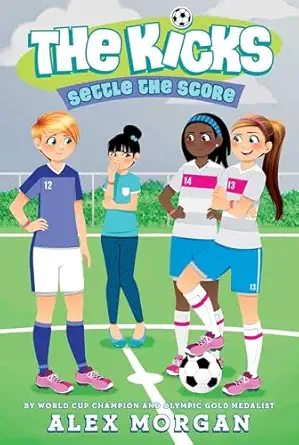 settle the score 1st edition alex morgan 1481451057, 978-1481451055