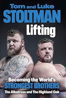 lifting becoming the worlds strongest brothers 1st edition luke stoltman 1529914418, 978-1529914412