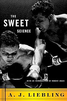 the sweet science 1st edition a j liebling ,robert anasi 0374272271, 978-0374272272
