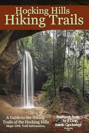 hocking hills hiking trails a guide to the hiking trails of the hocking hills 1st edition jannette