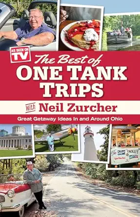 best of one tank trips great getaway ideas in and around ohio 1st edition neil zurcher 1938441869,