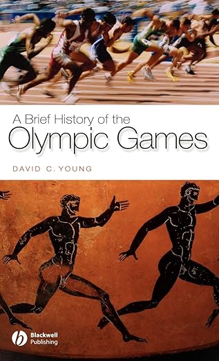 a brief history of the olympic games 1st edition david c young 1405111291, 978-1405111294