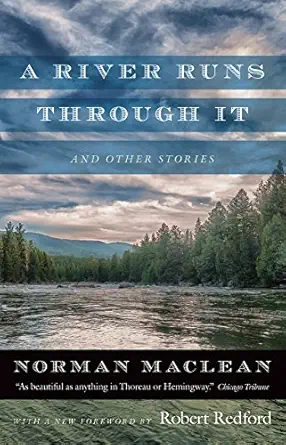 a river runs through it and other stories 1st edition norman maclean ,robert redford 022647206x,
